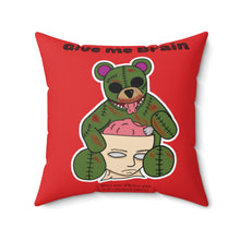 Load image into Gallery viewer, Give me Brain Square Pillow