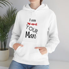 Load image into Gallery viewer, I am Not Your Man Unisex Heavy Blend™ Hooded Sweatshirt