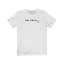 Afbeelding in Gallery-weergave laden, I can’t breathe Tee