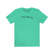 Afbeelding in Gallery-weergave laden, I can’t breathe Tee
