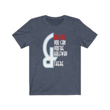 Afbeelding in Gallery-weergave laden, Believe you can and... Tee