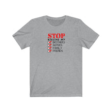 将图片加载到图库查看器,Stop killing my family Tee