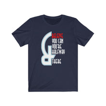 Afbeelding in Gallery-weergave laden, Believe you can and... Tee