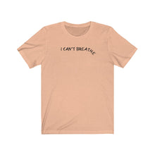 Afbeelding in Gallery-weergave laden, I can’t breathe Tee