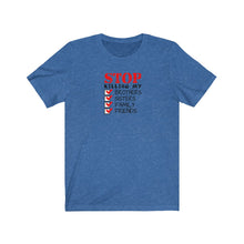 将图片加载到图库查看器,Stop killing my family Tee