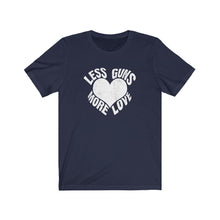 Afbeelding in Gallery-weergave laden, Less Guns More love Tee