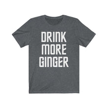 Load image into Gallery viewer, Drink More Ginger Tee