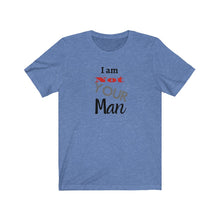 Load image into Gallery viewer, I am Not your man Tee