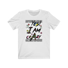 将图片加载到图库查看器,Yes! I am crazy Tee
