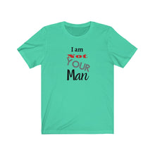 Load image into Gallery viewer, I am Not your man Tee