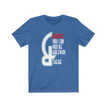 Afbeelding in Gallery-weergave laden, Believe you can and... Tee