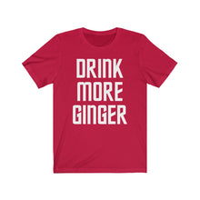 Load image into Gallery viewer, Drink More Ginger Tee
