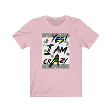 将图片加载到图库查看器,Yes! I am crazy Tee