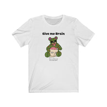 Load image into Gallery viewer, Give me brain Tee