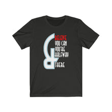 Afbeelding in Gallery-weergave laden, Believe you can and... Tee