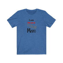 Load image into Gallery viewer, I am Not your man Tee