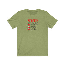 将图片加载到图库查看器,Stop killing my family Tee