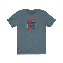 将图片加载到图库查看器,Stop killing my family Tee