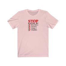 将图片加载到图库查看器,Stop killing my family Tee