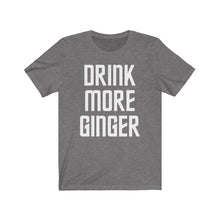 Load image into Gallery viewer, Drink More Ginger Tee