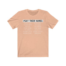 将图片加载到图库查看器,Say their names Tee
