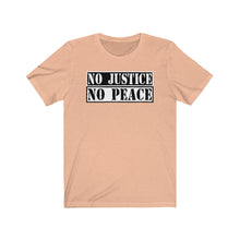 将图片加载到图库查看器,No Justice No Peace Tee