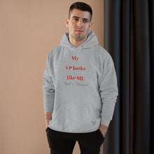 将图片加载到图库查看器,My VP... Pullover Hoodie Sweatshirt
