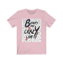 Afbeelding in Gallery-weergave laden, Beauty and crazy dream Tee