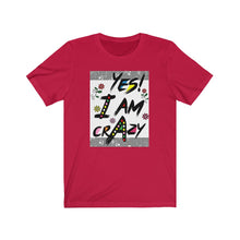 将图片加载到图库查看器,Yes! I am crazy Tee