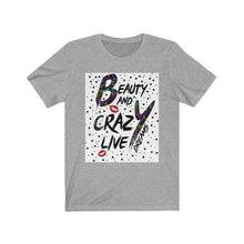 Afbeelding in Gallery-weergave laden, Beauty and crazy dream Tee