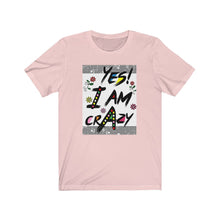 将图片加载到图库查看器,Yes! I am crazy Tee