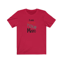Load image into Gallery viewer, I am Not your man Tee