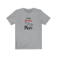 Load image into Gallery viewer, I am Not your man Tee