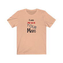Load image into Gallery viewer, I am Not your man Tee