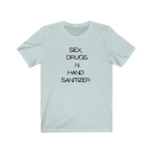 Afbeelding in Gallery-weergave laden, Sex, Drugs and Hand Sanitizer Tee