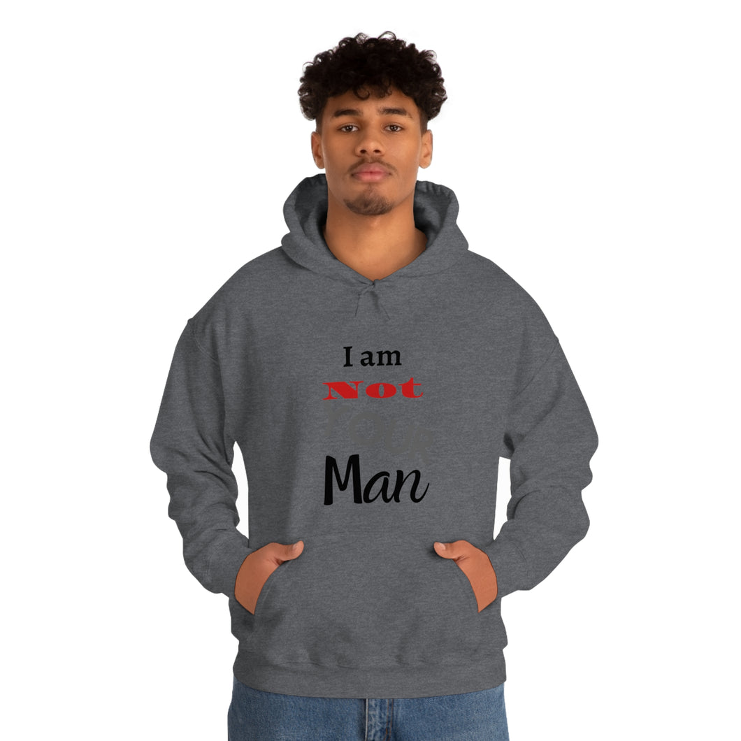 I am Not Your Man Unisex Heavy Blend™ Hooded Sweatshirt