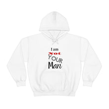 Load image into Gallery viewer, I am Not Your Man Unisex Heavy Blend™ Hooded Sweatshirt
