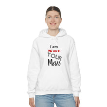 Load image into Gallery viewer, I am Not Your Man Unisex Heavy Blend™ Hooded Sweatshirt
