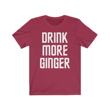Load image into Gallery viewer, Drink More Ginger Tee
