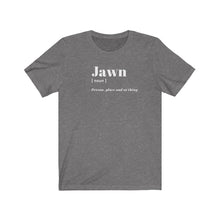 将图片加载到图库查看器，“Jawn” Tee
