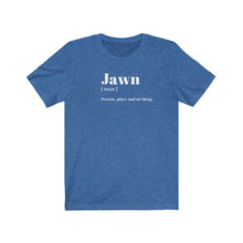 将图片加载到图库查看器，“Jawn” Tee
