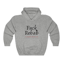 Carregar imagem no visualizador da galeria, F#€k rehab Hooded Sweatshirt
