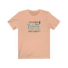 Load image into Gallery viewer, I’m going fishing with Daddy Tee
